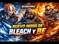 Jugando BE y PROBANDO el nuevo MODO de BLEACH