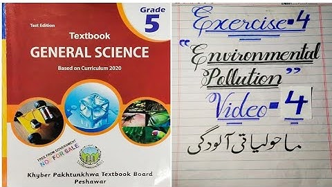 Class 5 Chapter 4 fully solved Exercise Environmental Pollution new Course/syllabus, Kpk board