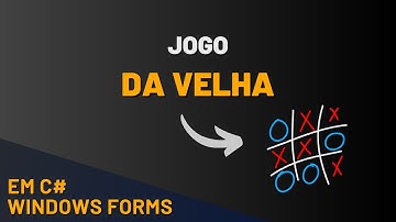 JOGO DA VELHA EM C# COM WINDOWS FORMS