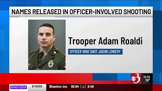 Police identify man killed and trooper who pulled trigger in officer-involved shooting
