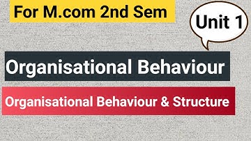 Organisational Behaviour for Mcom 2nd Sem| Organisation Structure| Unit 1 for English Medium|