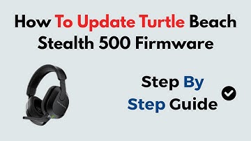 How to Update Turtle Beach Stealth 500 Firmware | Step-by-Step Audio Hub Tutorial