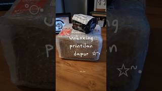 Unboxing Printilan Dapur #dailyvlog #vlog #visualjournal #home #kitchen