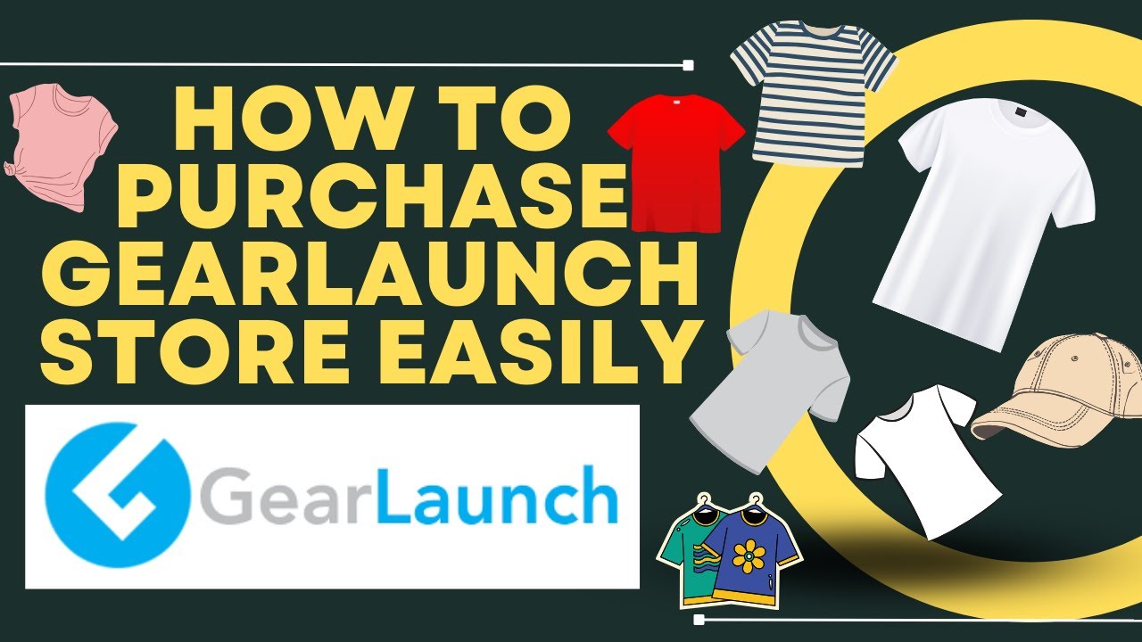 সহজে গিয়ারলঞ্চ ষ্টোর ক্রয় করুন | How to Purchase Gearlaunch Store easily