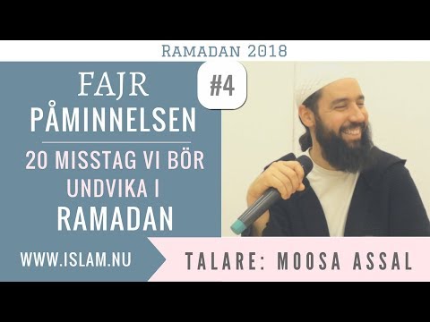 Fajr Påminnelse #4 | 20 misstag vi bör undvika i Ramadan | Moosa Assal