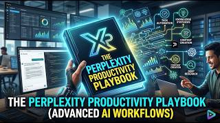 The Perplexity Productivity Playbook (Advanced AI Workflows)
