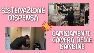 🌸SISTEMAZIONE della DISPENSA e CAMBIAMENTI in CAMERA delle BAMBINE🌸