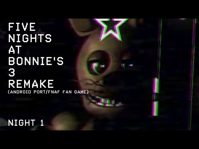 Five Nights at Bonnie's 3 Remake (Android Port/FNaF Fan Game