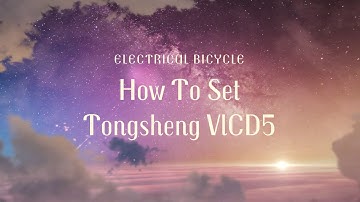 How To Set Tongsheng VLCD5 Display