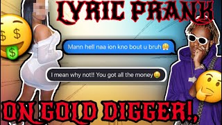 RICH THE KID - “Over With” | LYRIC PRANK ON GOLD DIGGER!!😤**GONE WRONG**
