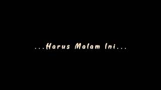2d  Harus Malam Ini  