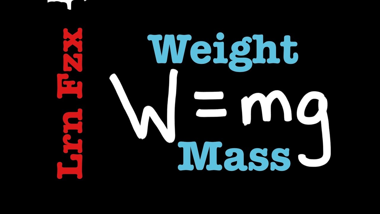 Weight And Mass W Mg Youtube