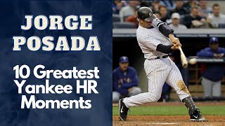 Jorge Posada 10 Greatest Home Run Moments