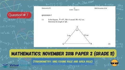 TRIGONOMETRY: COSINE, SINE AND AREA RULES| November 2018: MATHEMATICS Paper 2 Question 7 (Grade 11)