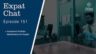Expat Chat Episode 151 - Investment Portfolio Maintenance for Expats