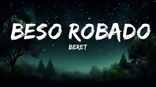 Beret - Beso Robado (Letra)  | 30mins Trending Music