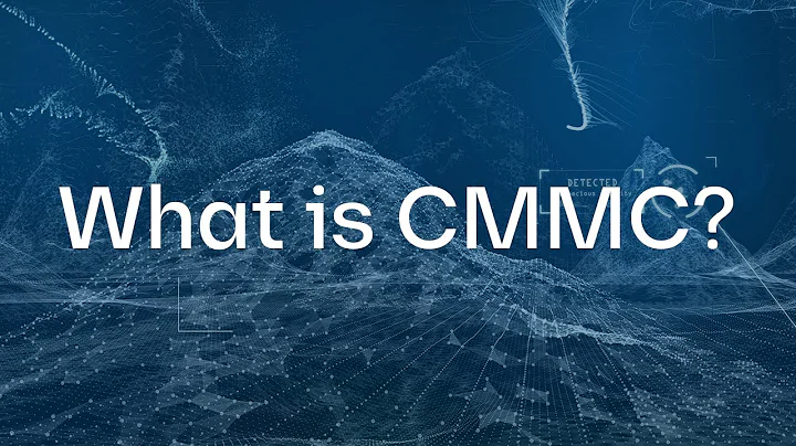 What is CMMC? Cybersecurity Maturity Model Certification Explained