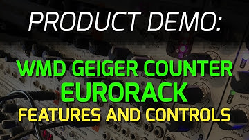 WMD Geiger Counter Eurorack Module - Features and Controls