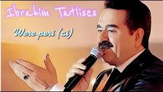 Ibrahim Tatlises - Were peri (kurdi)(ai) Resimi