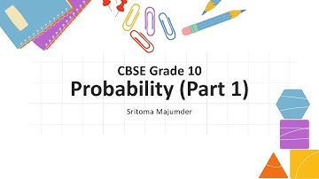 CBSE Grade 10 Mathematics Probability Explanation with Solved Problems (Part 1)