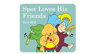 Spot Loves His Friends | By Eric Hill | Read Aloud |Storytime | Teacher with Australian Accent