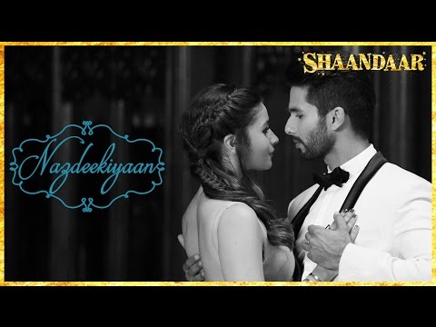 Nazdeekiyaan | Official Song | Shaandaar | Shahid Kapoor & Alia Bhatt