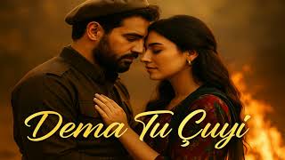 Dema Tu Çuyi I Kurdish Love Mesopotamia Song I Kürtce Müzik 2025