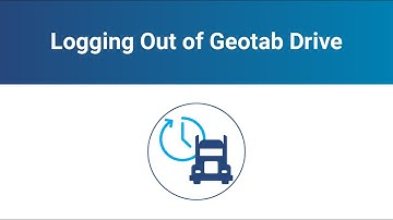 How to Log Out of Geotab Drive