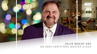 ARRI Christmas Master Class with Julio Macat ASC