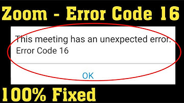 Fix ZOOM Cloud Meetings - This Meeting Has An Unexpected Error. Error Code - 16 || Android & Ios