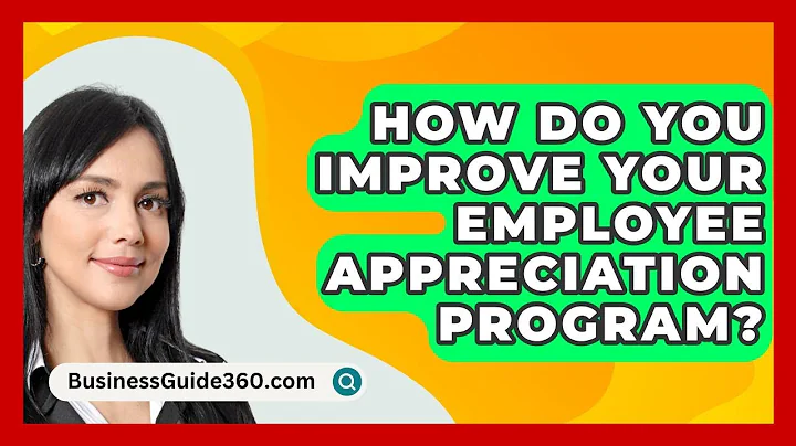 How Do You Improve Your Employee Appreciation Program? - BusinessGuide360.com