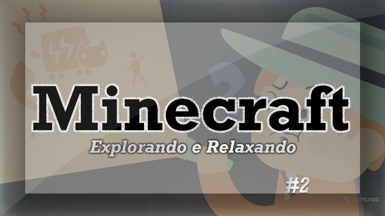 Minecraft - Explorando e Relaxando #2 - YouTube