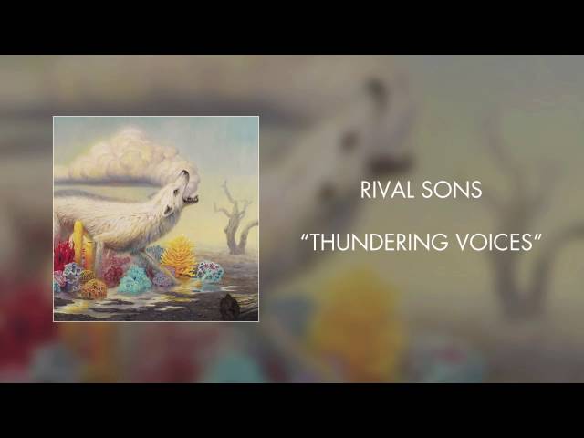 RIVAL SONS - THUNDERING VOICES