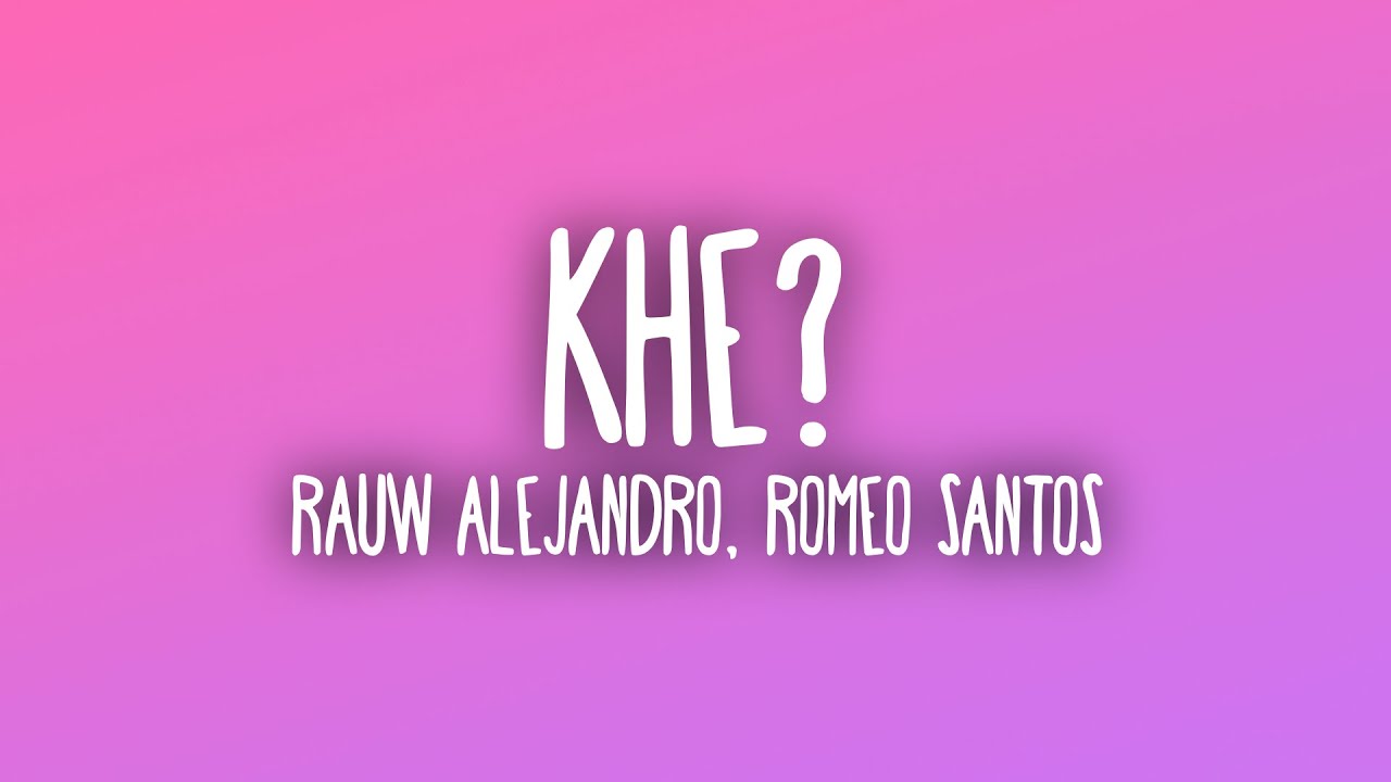 Rauw Alejandro & Romeo Santos - Khé? (Sub. Español + Lyrics) Rauw Alejandro & Romeo Santos - Khé? (Sub. Español + Lyrics)