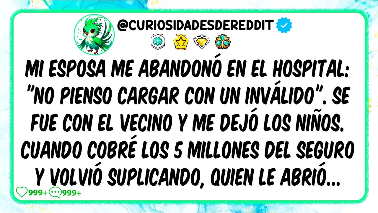 Mi esposa me ABANDONÓ en el HOSPITAL: 