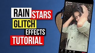 How to Add Rain, Stars and Glitch Effect in Tik Tok Video screenshot 4