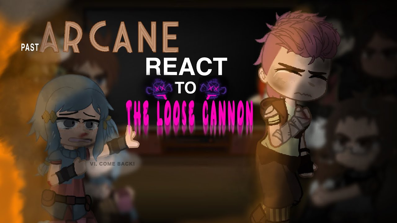 PAST ZAUN REACTS TO THE 💣FUTURE LOOSE CANNON🙈 || PT 1/2 POWDER || Season 1 || 