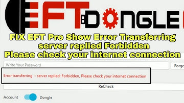 FIX EFT Pro Show Error Transferring - server replied Forbidden Please check your internet connection