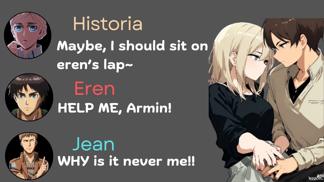 Historia Tries to Seduce Eren| Attack on Titan Chat