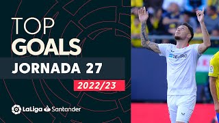 All goals Matchday 27 LaLiga Santander 2022/2023