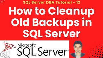 How to Cleanup Old Backups in SQL Server