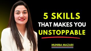 5 ESSENTIAL SKILLS FOR TODAY’S WORLD || MUNIBA MAZARI || @munibamazariinspiration_1.5M
