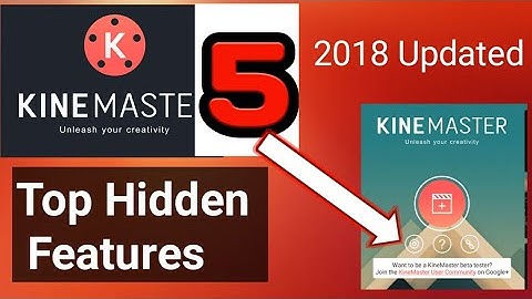 kinemaster Top 5 hidden features 2018,bangla review Youtuber