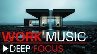 Focus music to enter flow state | deep work & productivity ~ music for concentration