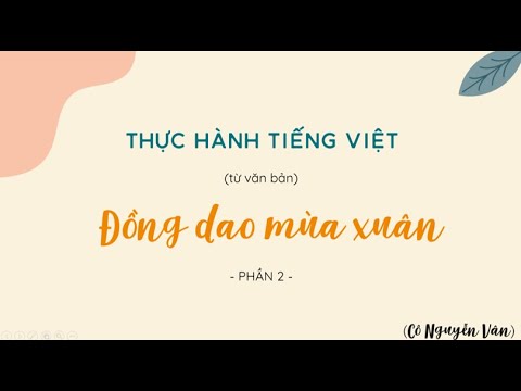 Video Thực hành tiếng Việt từ văn bản Đồng dao mùa xuân -... - YouTube