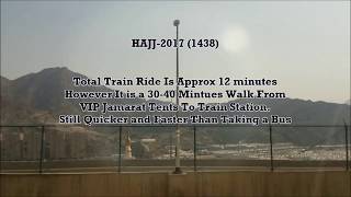 Mina Train Ride - Mina Mashaaer Train  Mina To Arafat - Makkah Mecca Hajj
