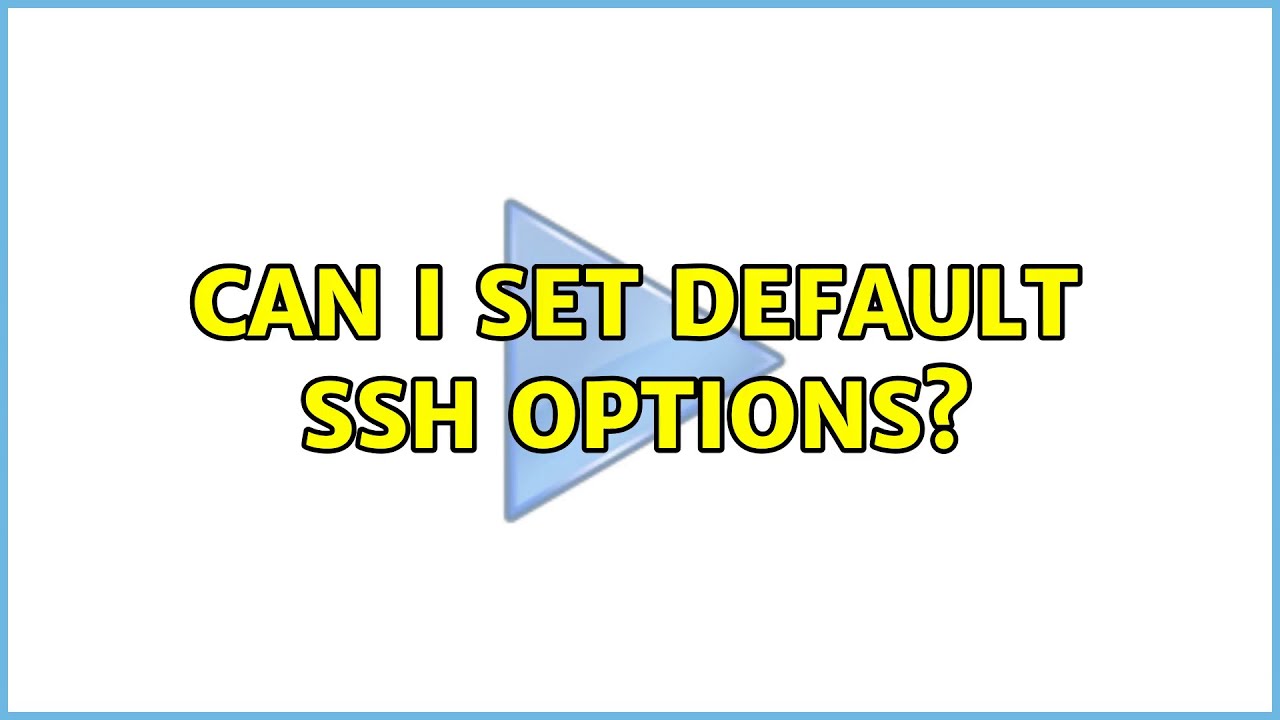 Ubuntu Can I Set Default SSH Options YouTube Ubuntu can i set default ssh options youtube