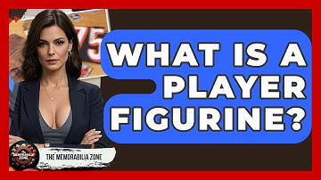 What Is A Player Figurine? - The Memorabilia Zone