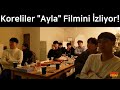 Koreliler "Ayla" Filmini İzliyor!