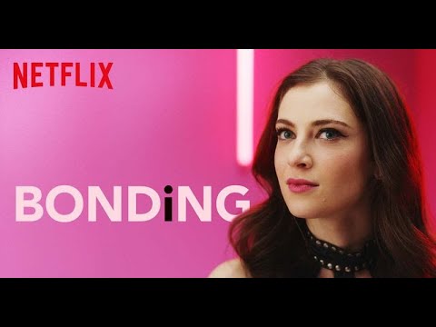 BONDiNG | Official Trailer | Netflix